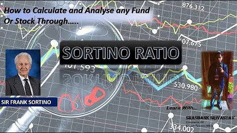 Sortino Ratio | About Sir Frank A Sortino | Calcul...