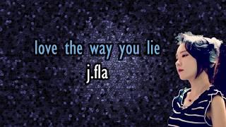 Eminem - Love The Way You Lie ft. Rihanna ( cover by J.Fla ) | Lyrics