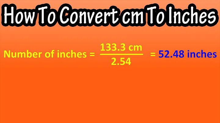 How To Convert, Change Centimeters (cm) To Inches Explained - Formula To Convert cm To Inches