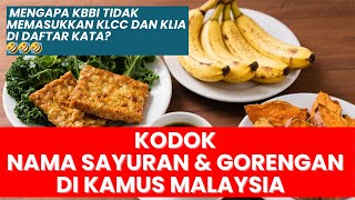 #306: Kodok itu sayuran & gorengan di Kamus Malaysia! Tidak ada RTM-KLCC di Kamus Indonesia.Mengapa?