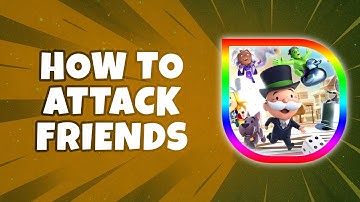 How To Attack Friends in Monopoly GO (Quick & Easy)