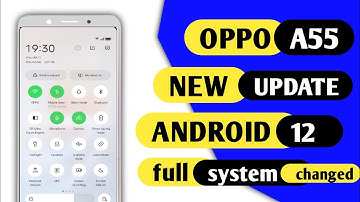 Oppo A55 Android 12 New Features / Full system changed / New Feature Added