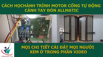 Cách cài đặt hành trình motor cổng tự động tay đòn Allmatic