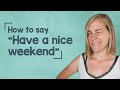 German Lesson (44) - How to Say Have a nice weekend - A1