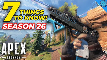 7 Things You Need To Know BEFORE YOU PLAY Apex Legends Season 26!