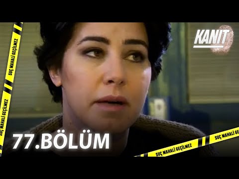 Kanıt 77. Bölüm - Full Bölüm