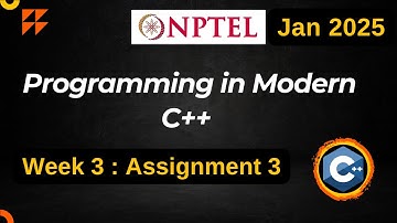 NPTEL Programming in Modern C++ WEEK 3 ASSIGNMENT 3 ANSWERS Solutions Quiz | 2025 Jan