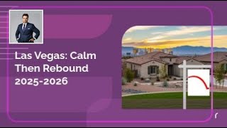 Las Vegas: Calm Then Rebound 2025-2026