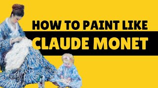 How To Paint Like Monet | That Art History Girl