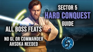 SECTOR 5 ALL BOSSES HARD CONQUEST GUIDE - ALL FEATS - NO GL NEEDED | Star Wars: Galaxy of Heroes