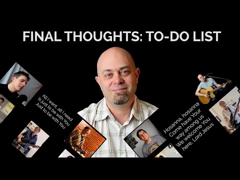 "FINAL THOUGHTS: TO-DO LIST" || Tim Constable