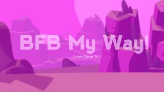 BFB My Way!