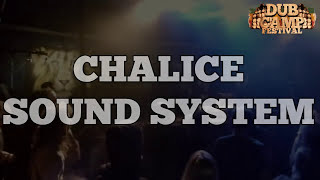 DUB CAMP FESTIVAL 2015 - CHALICE SOUND SYSTEM ▶ &quot;I&#39;m On A Mission&quot; ⑦
