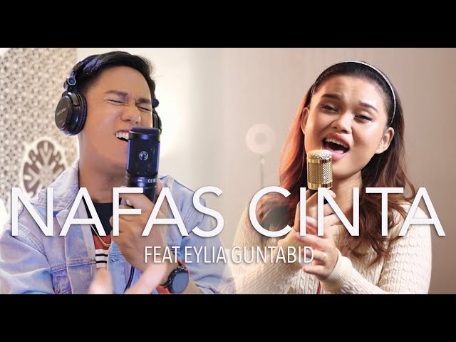 Nafas Cinta by Aina Abdul & Khai Bahar | cover by Nephi Feat. Eylia (@eyliaguntabid5396) class=