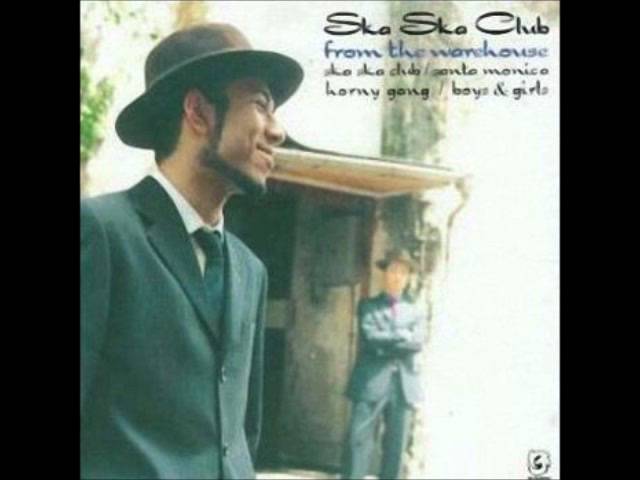 SKA SKA CLUB/SKA SKA CLUB LIVE!〈2枚組〉 Ska Ska Club - Santa Monica - YouTube