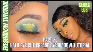 Eyeshadow Series Part 3: Green Halo Eye Cut Crease Eyeshadow Tutorial | South African Youtuber