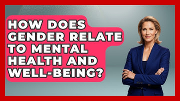How Does Gender Relate To Mental Health And Well-being? - Gender Equality Network