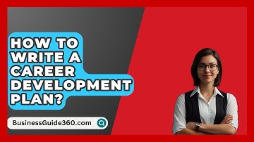 How To Write A Career Development Plan? - BusinessGuide360.com