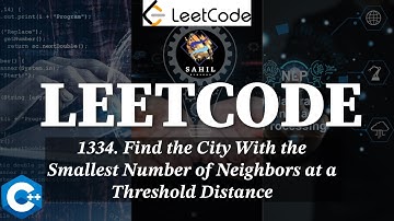 Find The City With Smallest Number of Neighbour at a Threshold Distance  👨‍💻 | Leetcode Solution