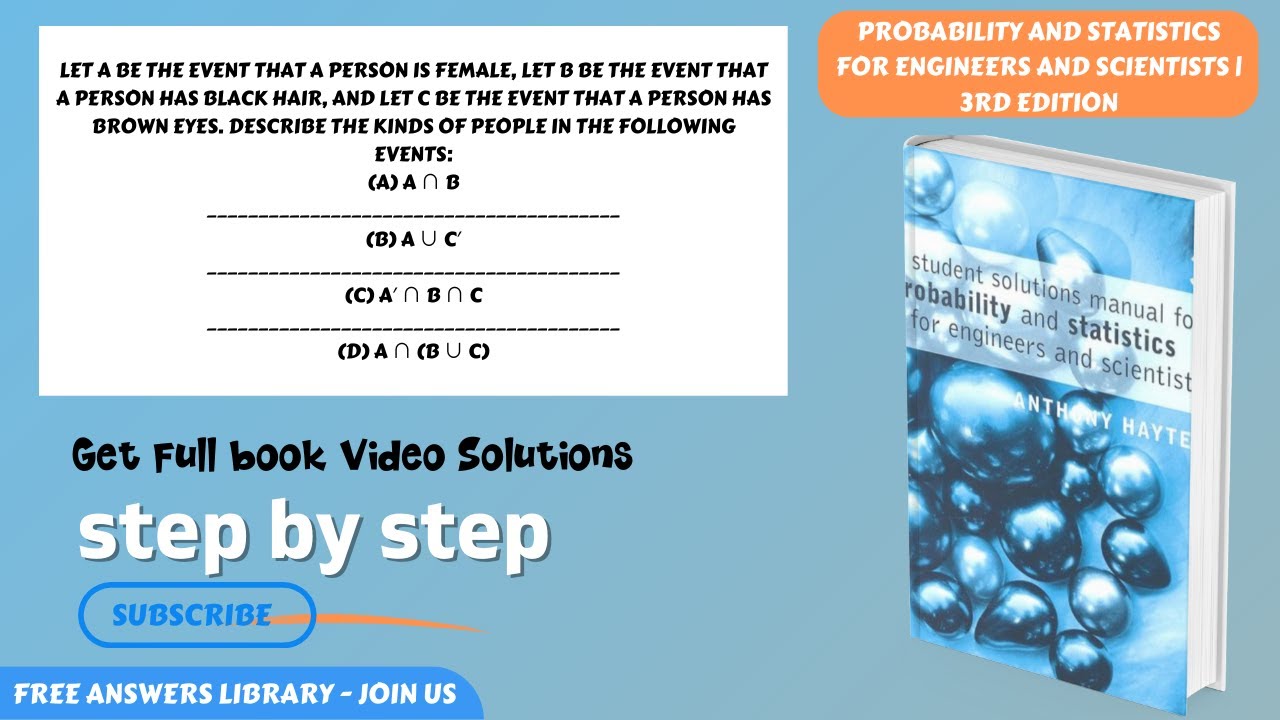 Let A be the event that a person is female, let B be the event that a....CH 1.3 problem 4 explained