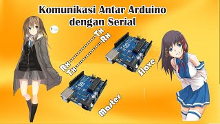Tutorial Komunikasi Serial Antar Arduino