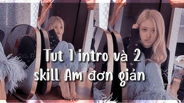 Tut 1 intro và 2 skill Am đơn giản✨🐰💫 | Mây•Tutorials