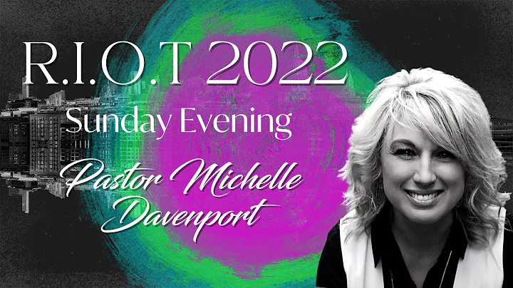 Pastor Michelle Davenport - R.I.O.T 2022 | HopeNYC