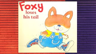 Kids Book Read Aloudfoxy Looses His Tailstorytimecartoon For Kids