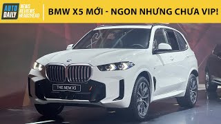 BMW X5 mới ra mắt tại Việt Nam - Nhiều trang bị ngon nhưng chưa tới tầm VIP |Autodaily.vn|