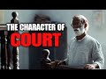 How court shows character over story