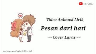 Lirik lagu pesan dari hati cover Laras | versi animasi