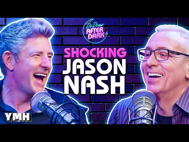 Shocking Jason Nash | Dr. Drew After Dark Ep. 231