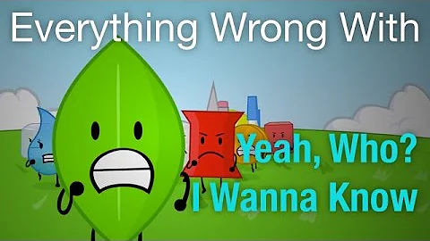 Everything Wrong With BFDIA 1: Yeah, Who? I Wanna Know within 3 minutes