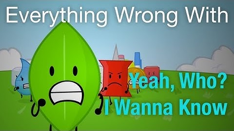 Everything Wrong With BFDIA 1: Yeah, Who? I Wanna Know within 3 minutes