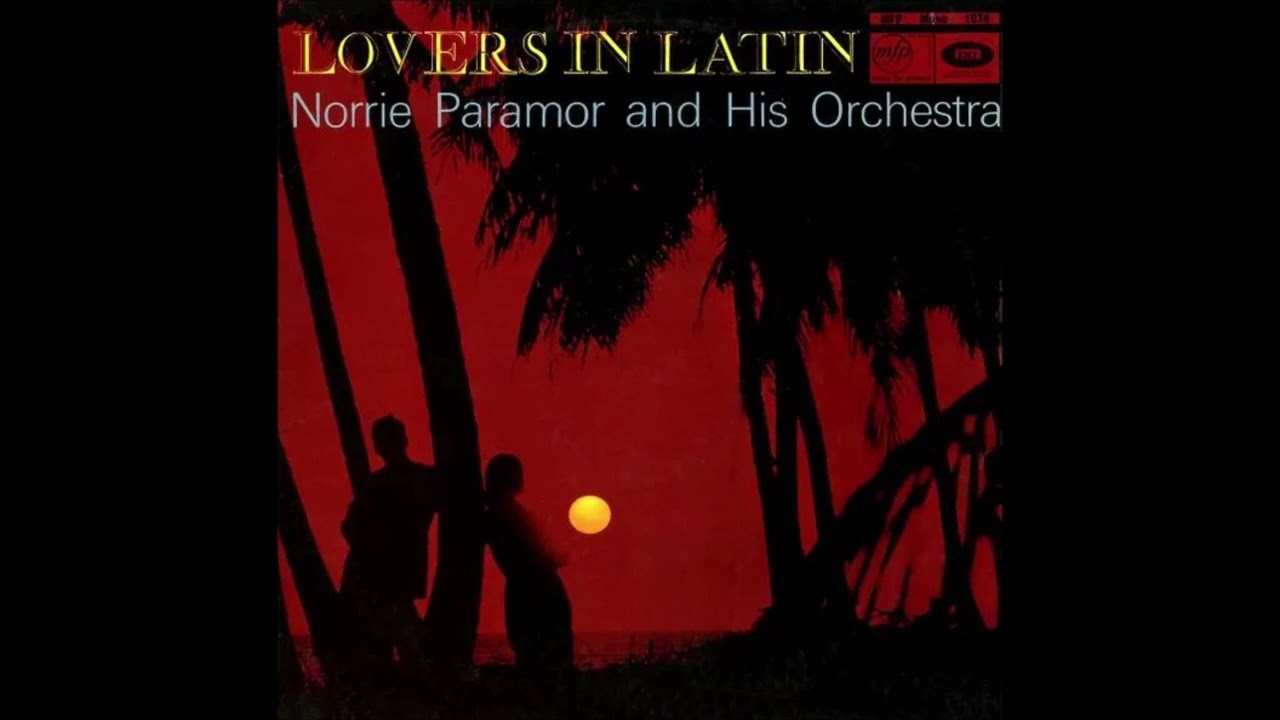 激レア 12″ NORRIE PARAMOR and His Orchestra Norrie Paramor Orchestra – Lovers In Latin - YouTube
