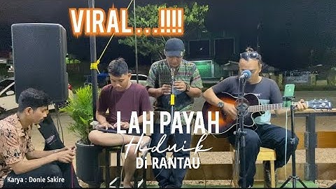 Lagu Minang Viral - LAH PAYAH HIDUIK DI RANTAU - Anak rantau takana Kampuang - Pengamen Viral