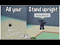 All your Stand Upright pain in one video