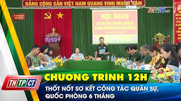 Thốt Nốt sơ kết công tác quân sự, quốc phòng 6 tháng  | Cần Thơ TV