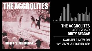 The Aggrolites - &quot;Joe Grind&quot;