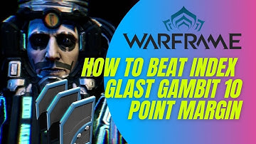 Warframe The Glast gambit - 10 point win margin guide