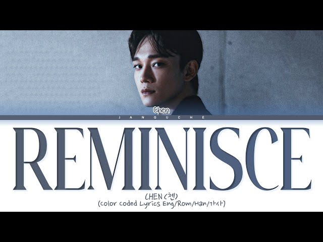CHEN (첸) - Reminisce (그렇게 살아가면 돼요) (Color Coded Lyrics Eng/Rom/Han/가사) class=