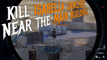 sniper ghost warrior contracts 2 kill Isabella Sanchez near main building challenge 32