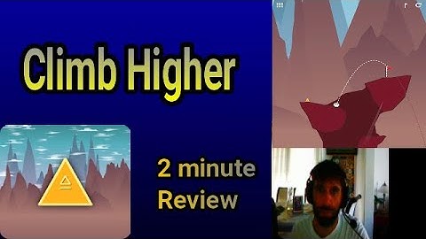 Climb Higher physics Puzzle Platformer android and IOS First look.