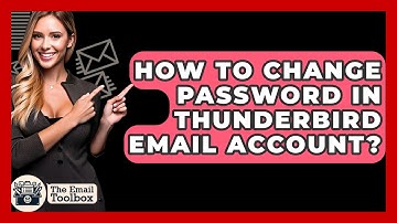 How To Change Password In Thunderbird Email Account? - TheEmailToolbox.com