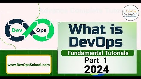 Fundamental Tutorials of DevOps - Part-1 - 2024