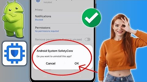 How To Disable Android System Safetycore Apps | Uninstall Android System Safetycore