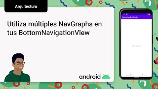 Utiliza múltiples BACK STACKS en tus BOTTOM NAVIGATION VIEWS (Menú inferior)