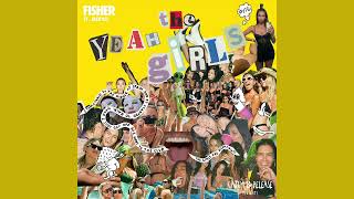 FISHER feat. MERYLL - Yeah The Girls (Extended Mix) Resimi