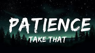 1 Hour |  Take That - Patience  | LyricFlow Channel