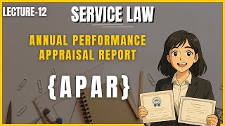 Service Law Lecture 12 | Annual Performance Appraisal Report ( APAR )